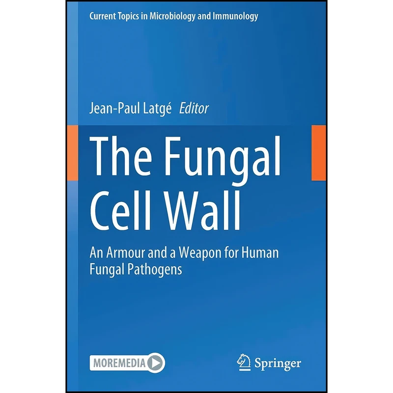 کتاب The Fungal Cell Wall اثر Jean-Paul Latg&eacute; انتشارات تازه ها