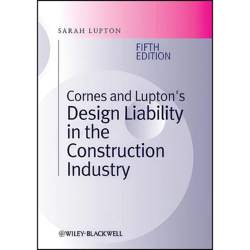 کتاب Cornes and Luptons Design Liability in the Construction Industry اثر Sarah Lupton انتشارات Wiley-Blackwell 