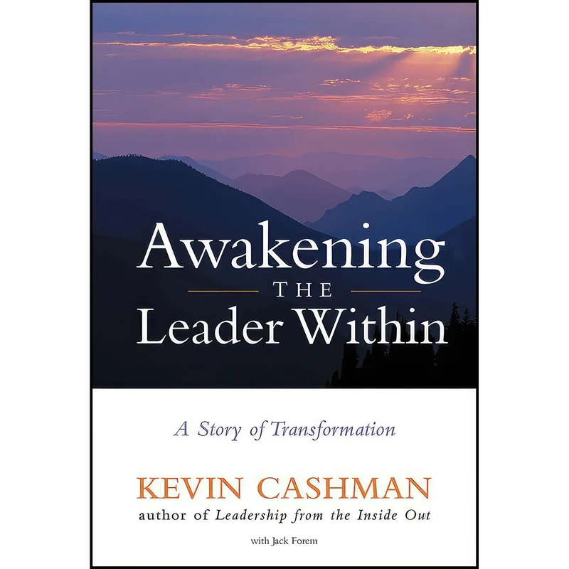 کتاب Awakening the Leader Within اثر Kevin Cashman and Jack Forem انتشارات Wiley