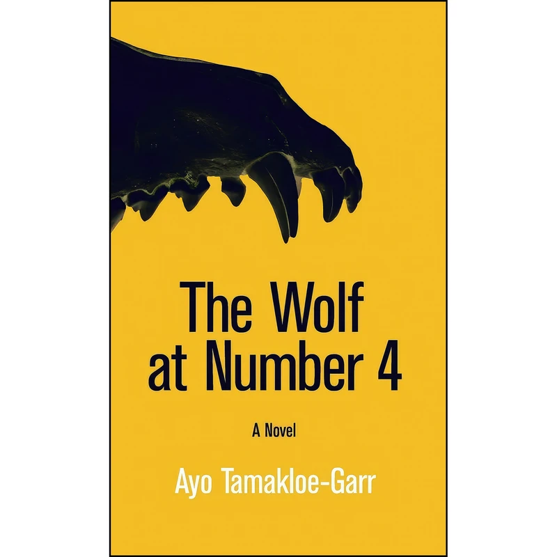 کتاب The Wolf at Number 4 اثر Ayo Tamakloe-Garr انتشارات Ohio University Press