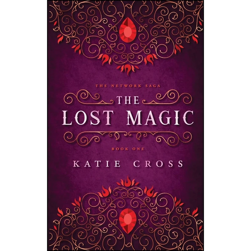 کتاب The Lost Magic اثر Katie Cross انتشارات Kcw