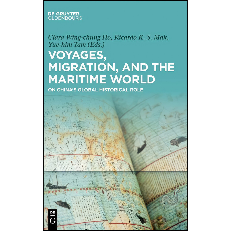 کتاب Voyages, Migration, and the Maritime World اثر Clara Wing-chung Ho انتشارات De Gruyter Oldenbourg