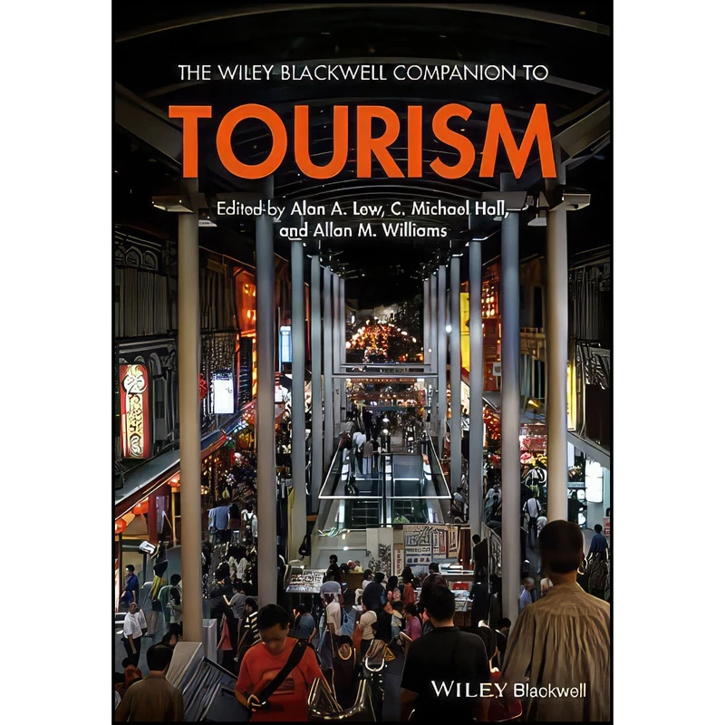 کتاب The Wiley Blackwell Companion to Tourism  اثر جمعي از نويسندگان انتشارات Wiley-Blackwell