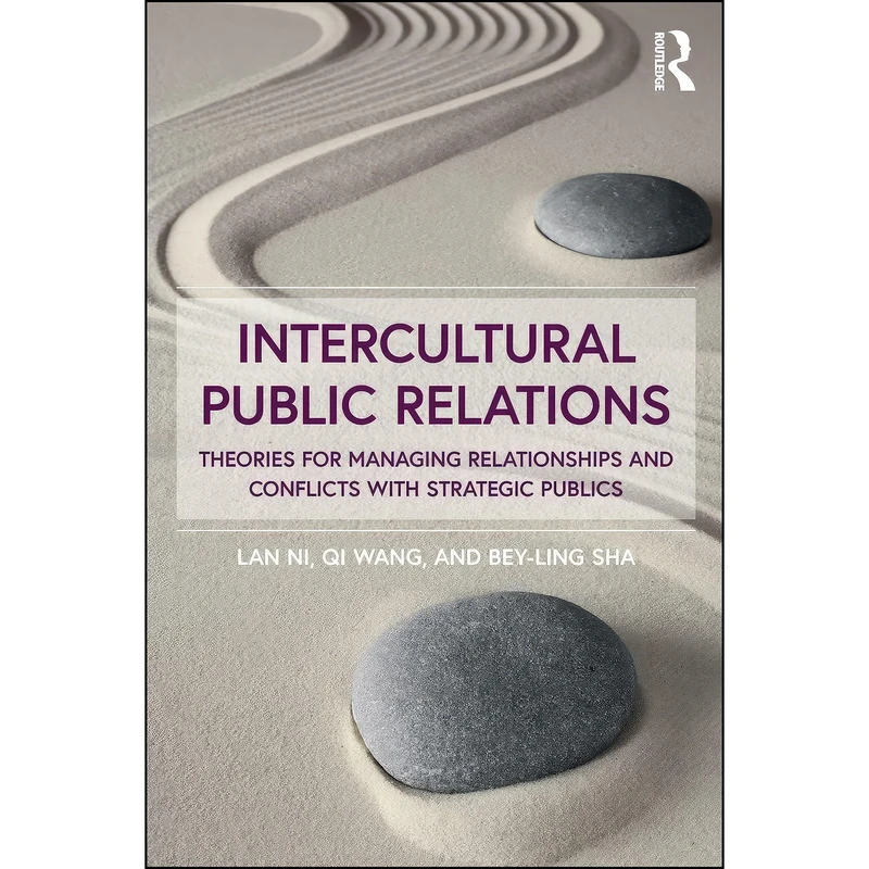 کتاب Intercultural Public Relations اثر Lan Ni and Qi Wang and Bey-Ling Sha انتشارات Routledge