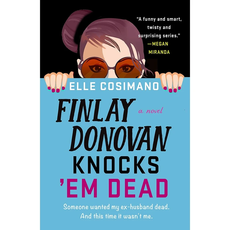 کتاب Finlay Donovan Knocks Em Dead اثر Elle Cosimano انتشارات Minotaur Books