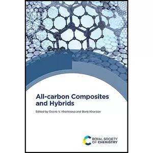 کتاب All-carbon Composites and Hybrids اثر جمعي از نويسندگان انتشارات Royal Society of Chemistry