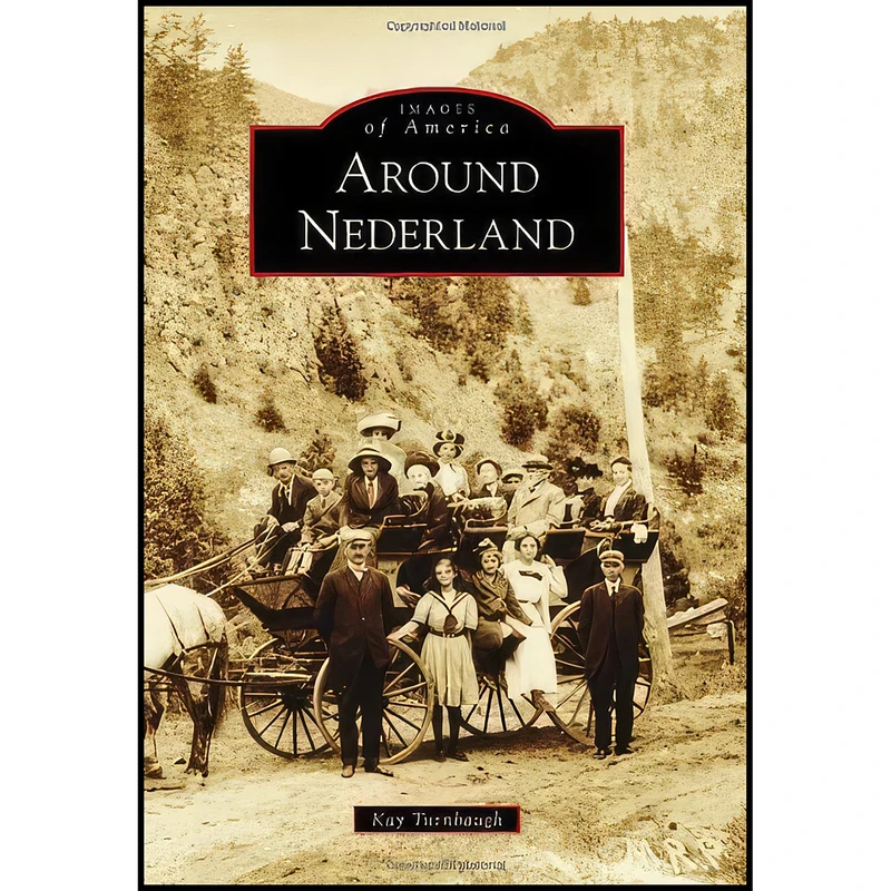 کتاب Around Nederland  اثر Kay Turnbaugh انتشارات Arcadia Publishing