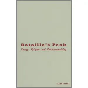 کتاب Bataille’s Peak اثر Allan Stoekl انتشارات Univ Of Minnesota Press