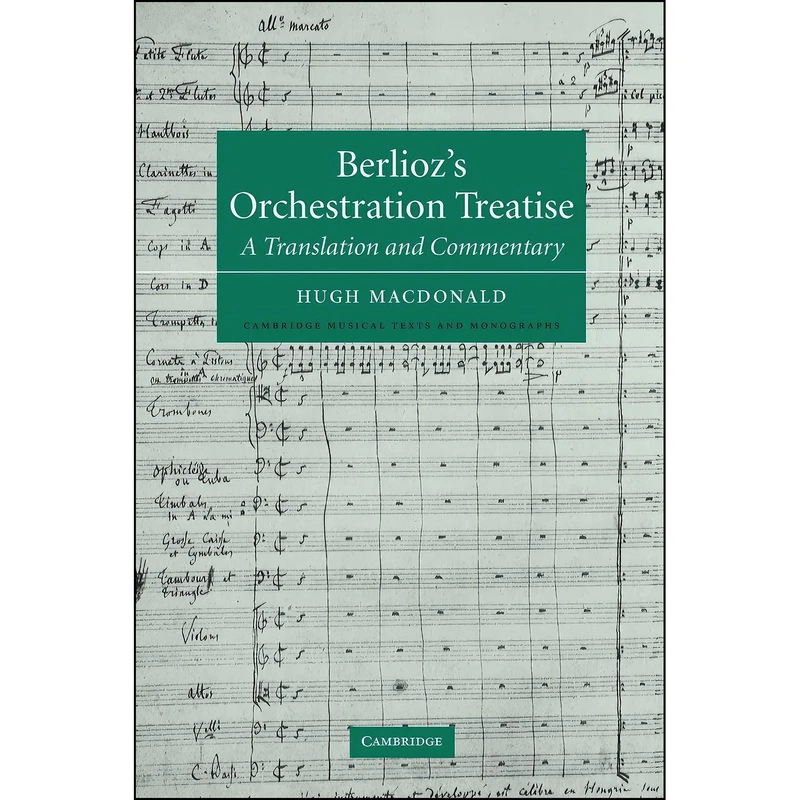 کتاب Berliozs Orchestration Treatise اثر Berlioz and Hugh Macdonald انتشارات Cambridge University Press