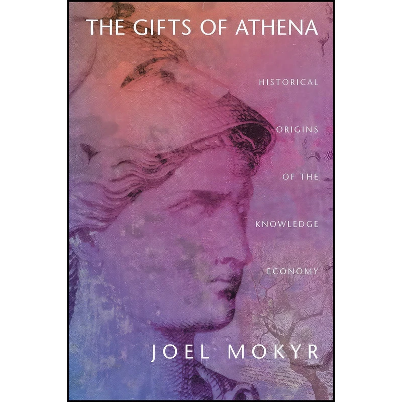 کتاب The Gifts of Athena اثر Joel Mokyr انتشارات Princeton University Press