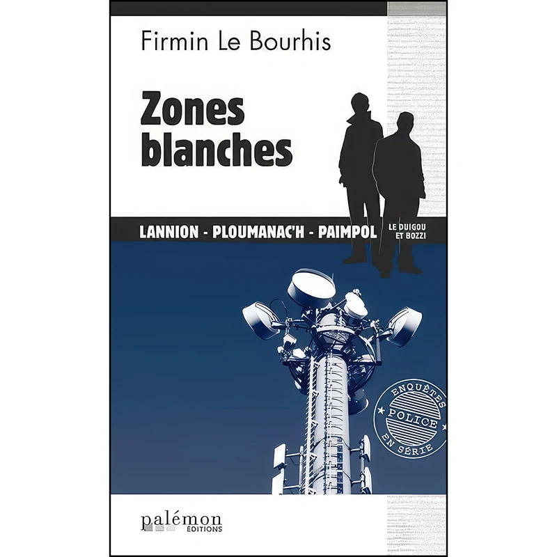 کتاب Zones blanches اثر Firmin Le Bourhis انتشارات PALEMON