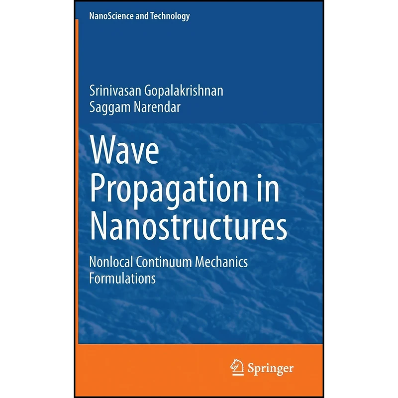کتاب Wave Propagation in Nanostructures اثر جمعي از نويسندگان انتشارات Springer