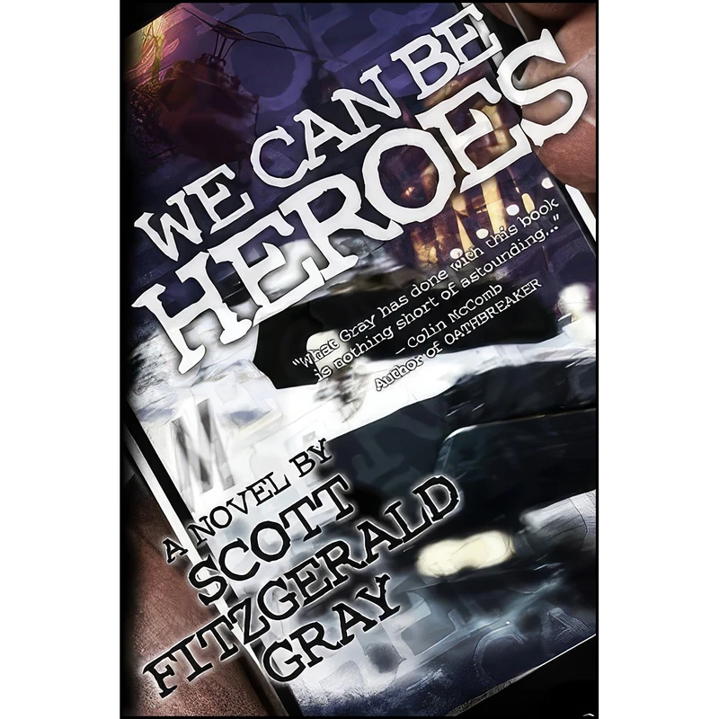 کتاب We Can Be Heroes اثر Scott Fitzgerald Gray انتشارات تازه ها