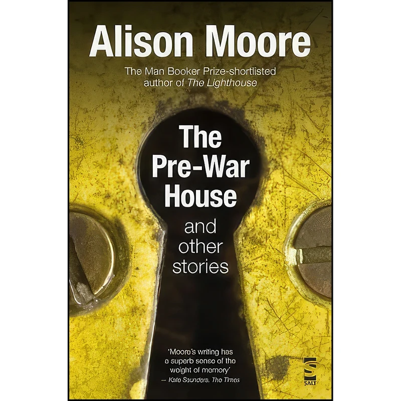کتاب The Pre-War House and Other Stories اثر Alison Moore انتشارات Salt Publishing