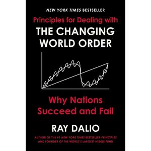 کتاب Principles for Dealing with the Changing World Orde اثر Ray Dalio انتشارات Avid Reader Press 