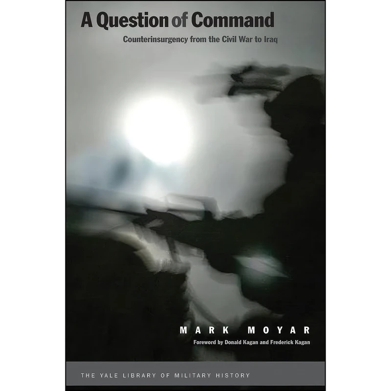 کتاب A Question of Command اثر جمعي از نويسندگان انتشارات Yale University Press