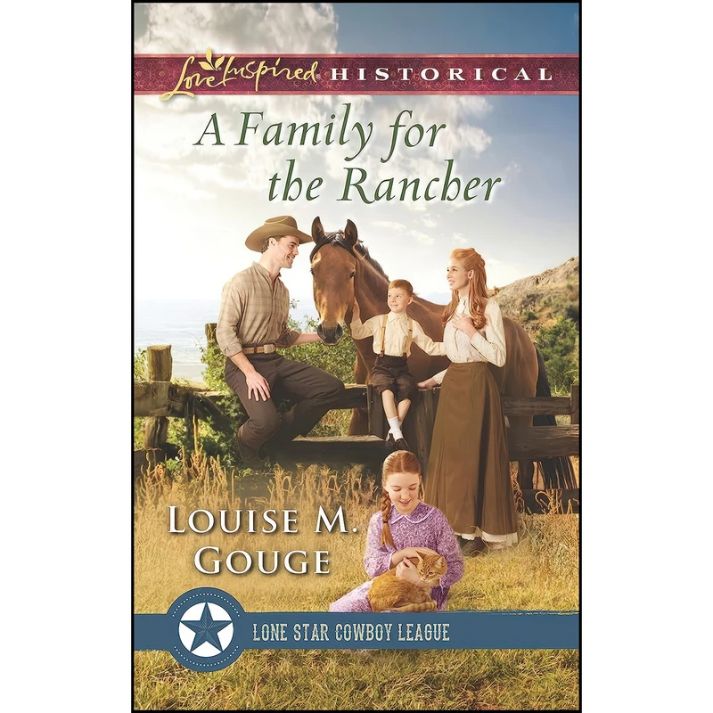 کتاب A Family for the Rancher  اثر Louise M. Gouge انتشارات Love Inspired Historicals
