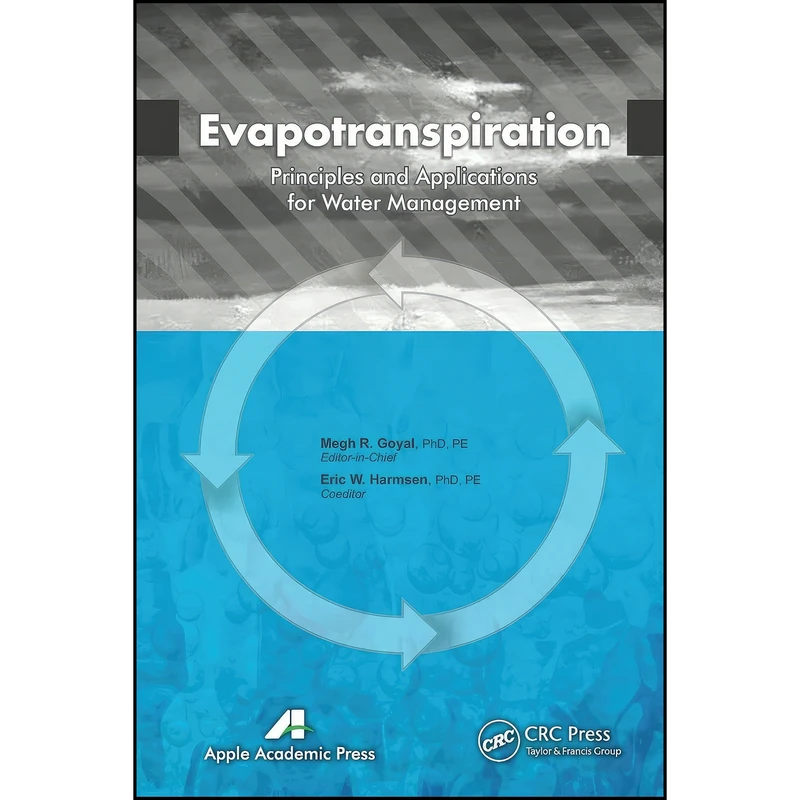 کتاب Evapotranspiration اثر Megh R Goyal and Eric W. Harmsen انتشارات APPLE ACADEMIC