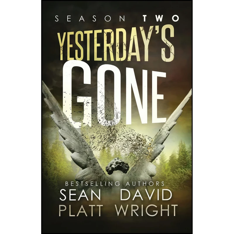 کتاب Yesterdays Gone Season Two اثر Sean Platt and David W Wright انتشارات Sterling and Stone