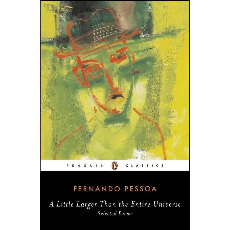 کتاب A Little Larger Than the Entire Universe اثر Fernando Pessoa and RICHARD Zenith انتشارات Penguin Classics