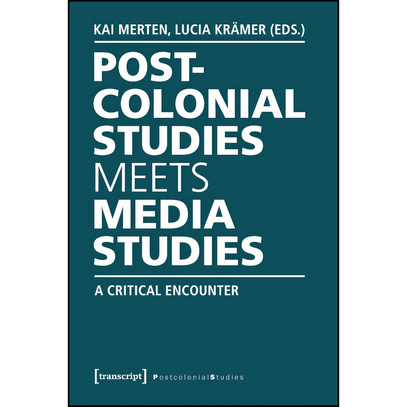 کتاب Postcolonial Studies Meets Media Studies اثر Kai Merten and Lucia Kr&auml;mer انتشارات transcript publishing