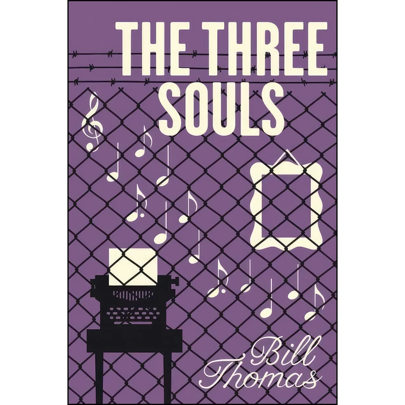 کتاب The Three Souls  اثر Bill Thomas انتشارات BookBaby