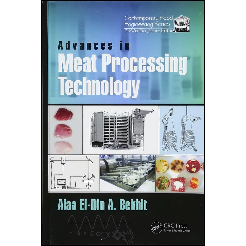 کتاب Advances in Meat Processing Technology  اثر Alaa El-Din A. Bekhit انتشارات CRC Press