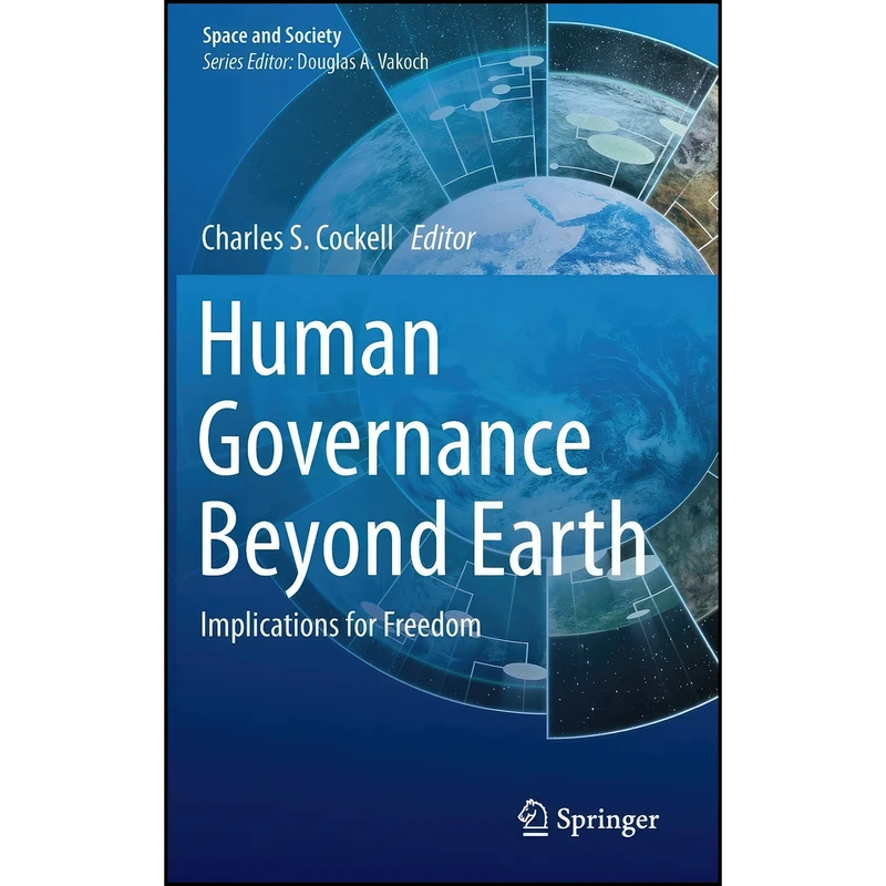 کتاب Human Governance Beyond Earth اثر Charles S. Cockell انتشارات Springer