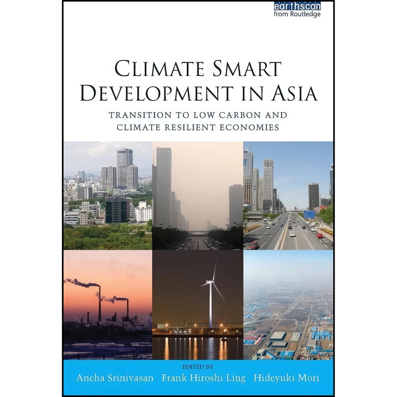 کتاب Climate Smart Development in Asia اثر جمعي از نويسندگان انتشارات تازه ها