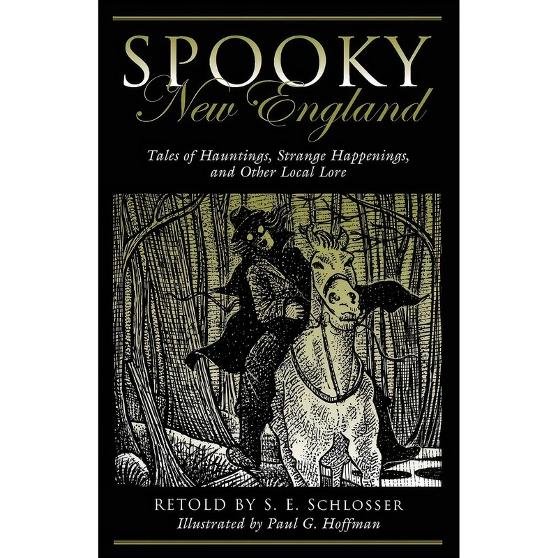 کتاب Spooky New England اثر S. E. Schlosser and Paul G. Hoffman انتشارات Globe Pequot