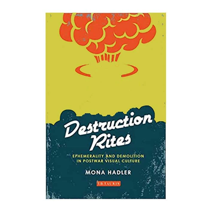 کتاب Destruction Rites اثر Mona Hadler انتشارات Bloomsbury