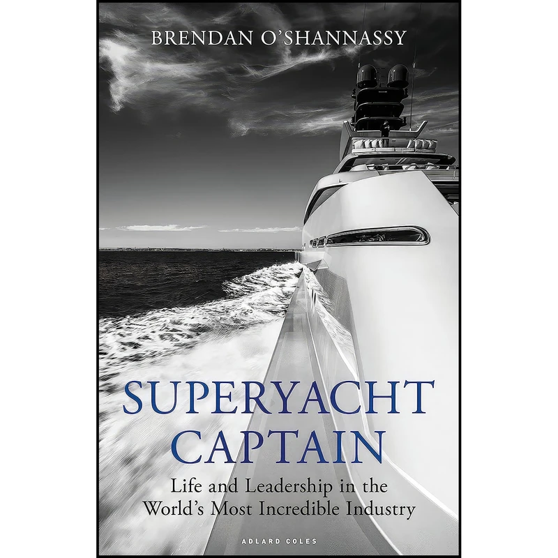 کتاب Superyacht Captain اثر Brendan O’Shannassy انتشارات Adlard Coles