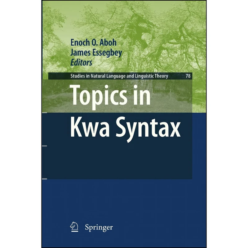 کتاب Topics in Kwa Syntax  اثر Enoch O. Aboh and James Essegbey انتشارات Springer