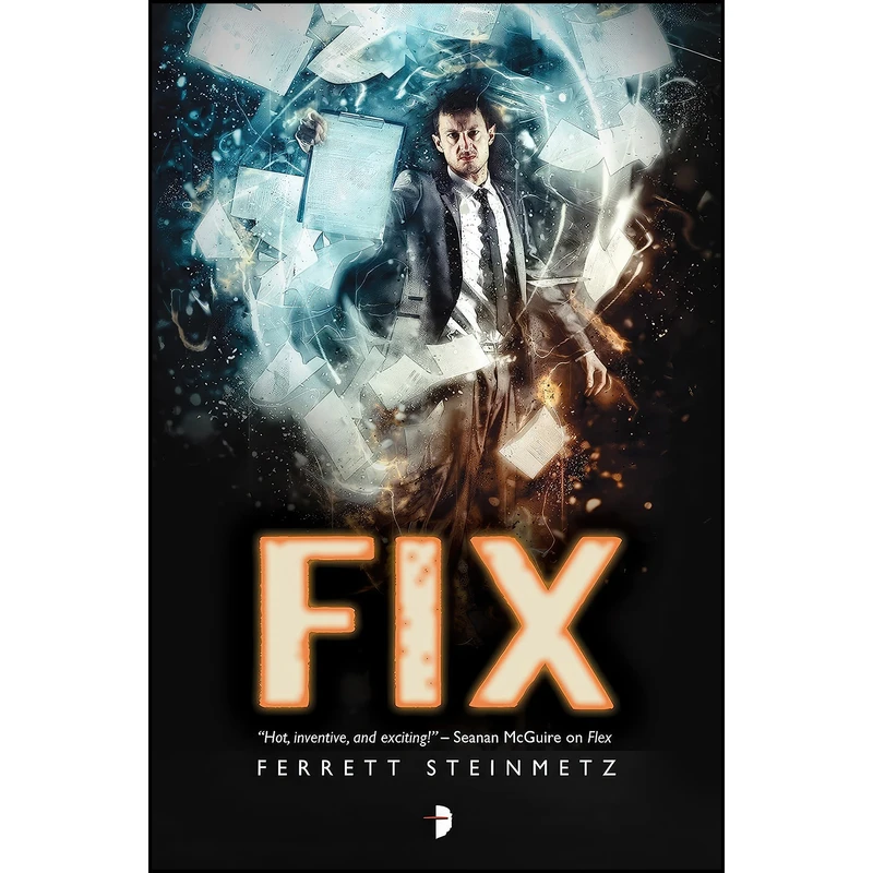 کتاب Fix اثر Ferrett Steinmetz انتشارات Angry Robot