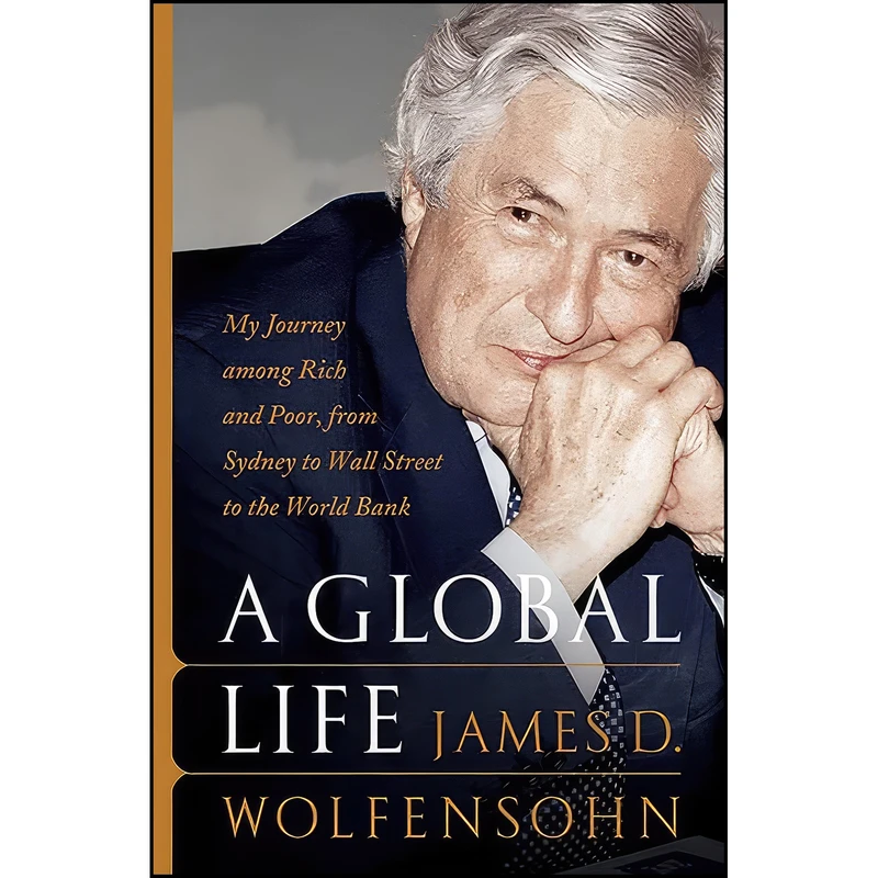 کتاب A Global Life اثر James D. Wolfensohn انتشارات PublicAffairs