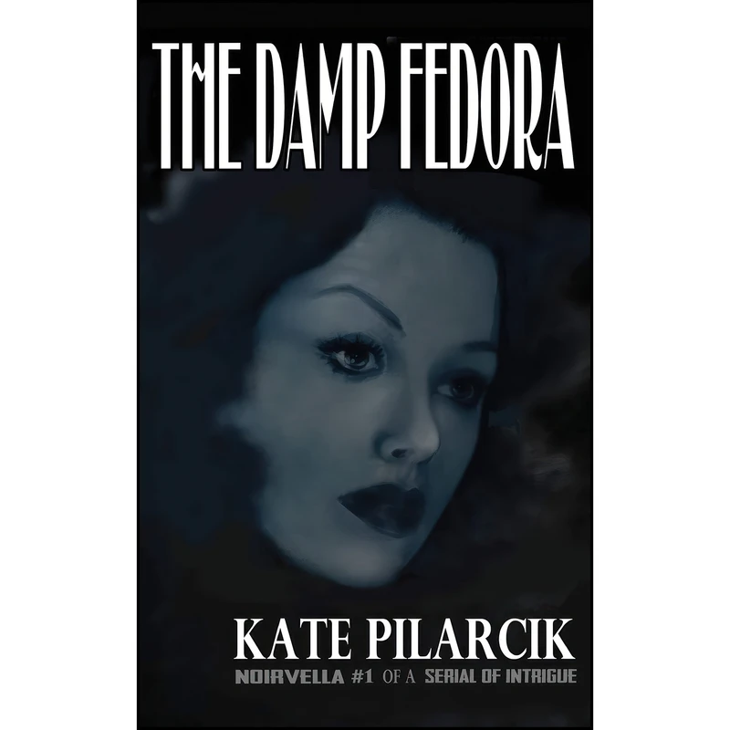 کتاب The Damp Fedora اثر Kate Pilarcik انتشارات تازه ها