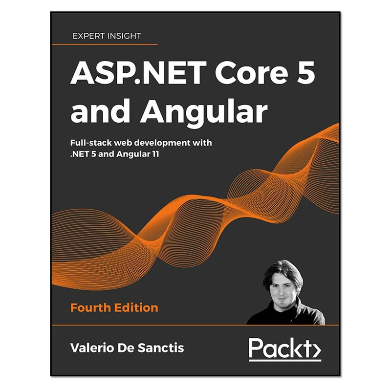 کتاب ASP.NET Core 5 and Angular 11, 4th Edition اثر Valerio De Sanctis انتشارات مؤلفین طلایی
