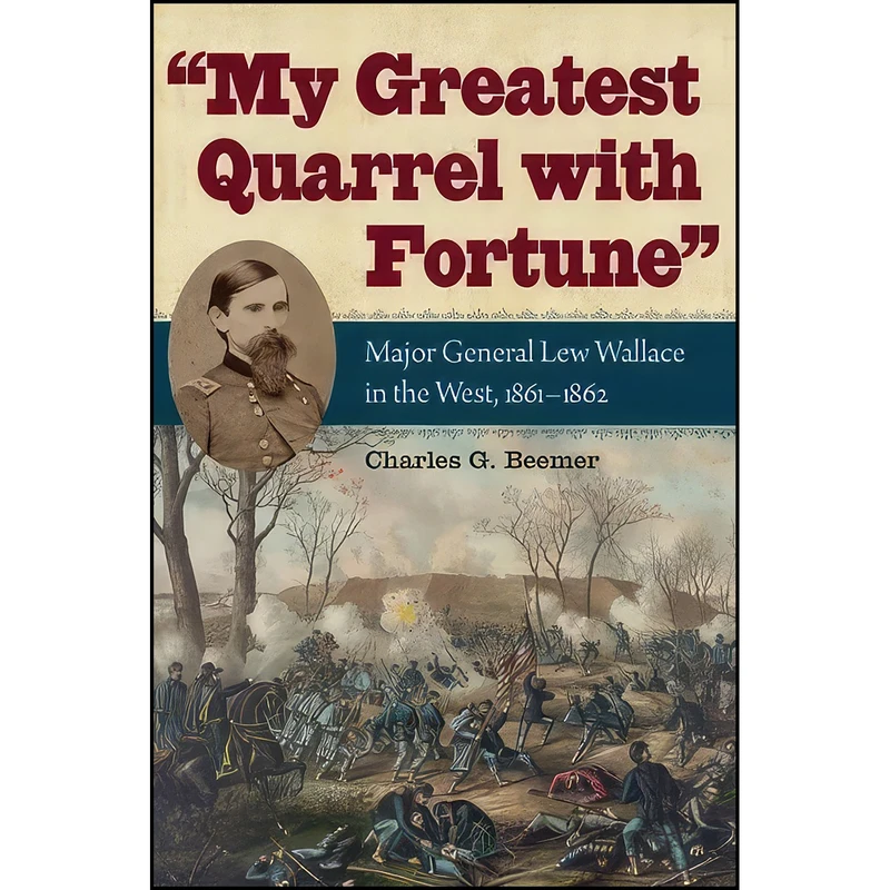 کتاب My Greatest Quarrel with Fortune اثر Charles G. Beemer انتشارات The Kent State University Press