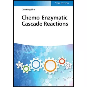 کتاب Chemo-Enzymatic Cascade Reactions اثر Dunming Zhu انتشارات Wiley-VCH