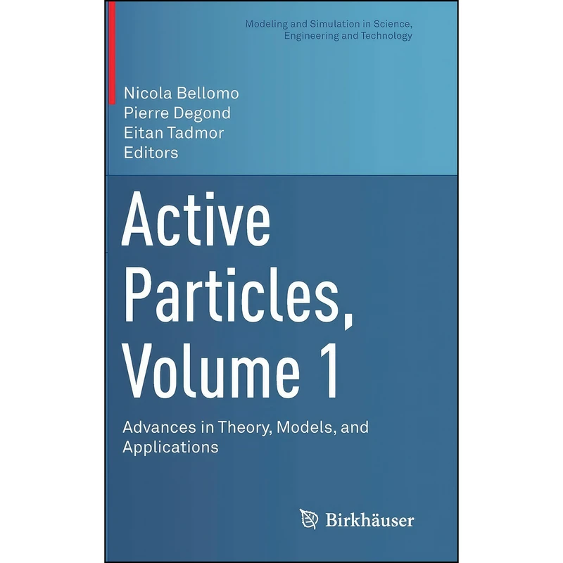 کتاب Active Particles, Volume 1 اثر جمعي از نويسندگان انتشارات Birkhauser