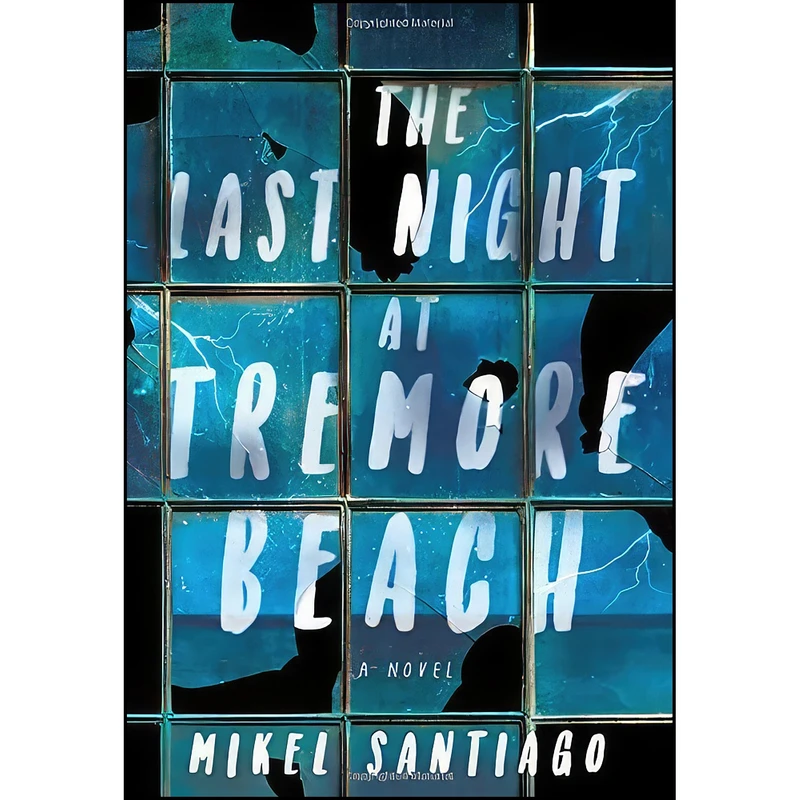 کتاب The Last Night at Tremore Beach اثر Mikel Santiago انتشارات Atria Books