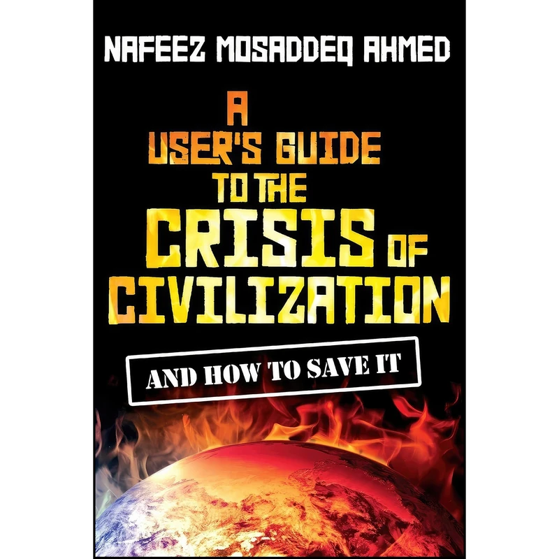 کتاب A User's Guide to the Crisis of Civilization اثر Nafeez Mosaddeq Ahmed انتشارات Pluto Press