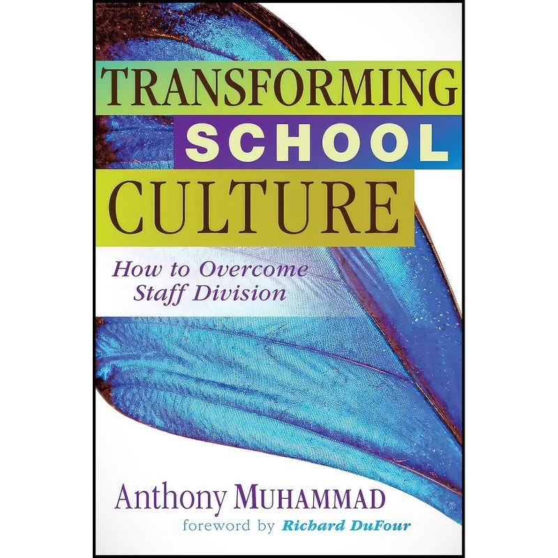 کتاب Transforming School Culture اثر جمعي از نويسندگان انتشارات Solution Tree