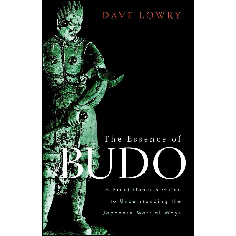 کتاب The Essence of Budo اثر Dave Lowry انتشارات Shambhala