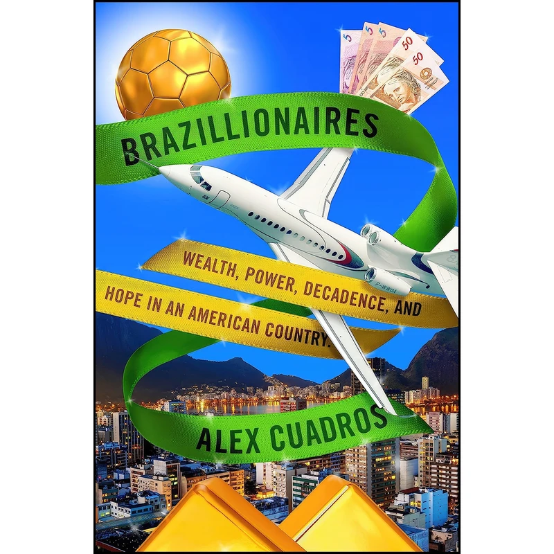 کتاب Brazillionaires اثر Alex Cuadros انتشارات Random House