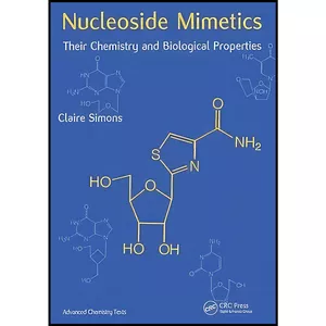 کتاب Nucleoside Mimetics اثر جمعي از نويسندگان انتشارات CRC Press