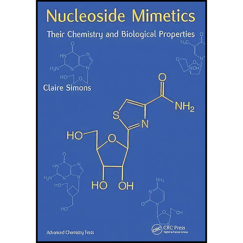 کتاب Nucleoside Mimetics اثر جمعي از نويسندگان انتشارات CRC Press