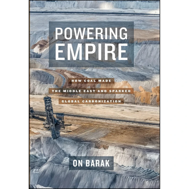 کتاب Powering Empire اثر On Barak انتشارات University of California Press