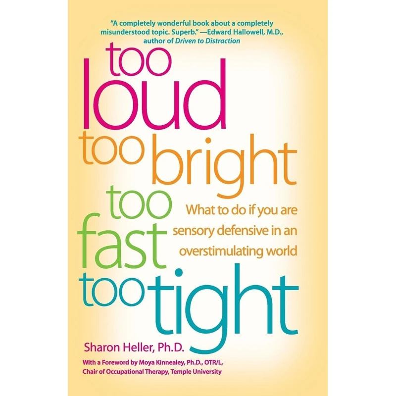 کتاب Too Loud, Too Bright, Too Fast, Too Tight اثر Sharon Heller انتشارات Harper Perennial