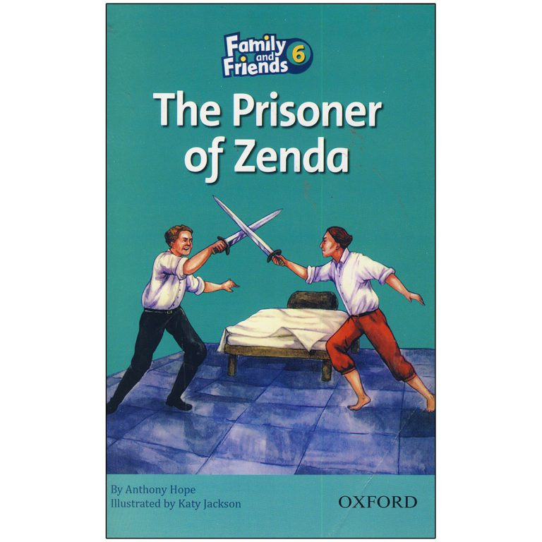 کتاب Family and Friends 6 The Prisoner Of Zenda اثر Anthony Hope انتشارات Oxford کتاب Family and Friends 6 The Prisoner Of Zenda اثر Anthony Hope انتشارات Oxford